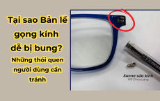 Tại sao bản lề kính dễ bung? Những thói quen người dùng cần tránh