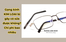 Gọng kính KIM LOẠI bị gãy có sửa được không? Chi phí bao nhiêu