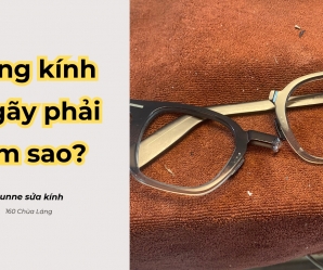 Gọng kính bị gãy nên làm gì? 03 bước giải cứu kính gãy hiệu quả cấp tốc